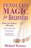 Pendulum Magic for Beginners
