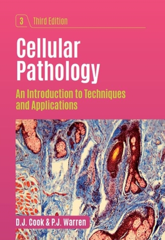 Cellular Pathology, third edition