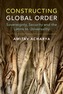 Constructing Global Order