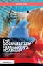 The Documentary Filmmaker's Roadmap