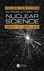 Introduction to Nuclear Science, Third Edition