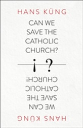 Can We Save the Catholic Church?