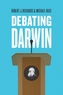 Debating Darwin