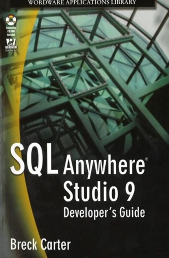 SQL Anywhere Studio 9 Developer's Guide