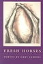 Fresh Horses