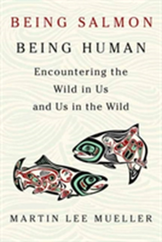 Being Salmon, Being Human