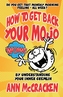 How to Get Back Your Mojo