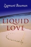 Liquid Love