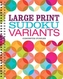 Large Print Sudoku Variants