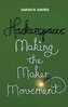Hackerspaces - Making the Maker Movement