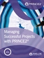 Managing successful projects with PRINCE2
