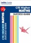 CfE Higher Maths Success Guide