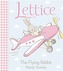 LETTICE - THE FLYING RABBIT