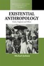 Existential Anthropology