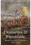 Destructive and Formidable