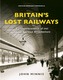 Britain's Lost Railways