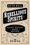 Rebellious Spirits