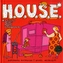 H.O.U.S.E.