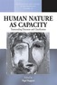 Human Nature as Capacity
