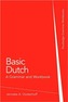 Basic Dutch: A Grammar and Workbook