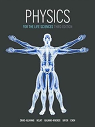 PHYSICS FOR THE LIFE SCIENCES