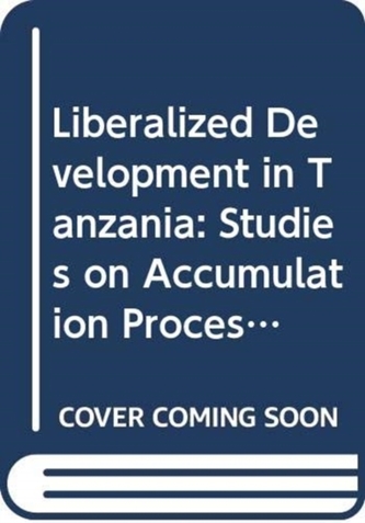 Liberalized Development in Tanzania