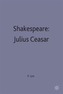 Shakespeare: Julius Caesar
