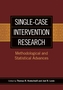 Single-Case Intervention Research