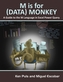M Is for (Data) Monkey