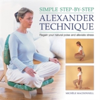 Simple Step By Step Alexander Technique