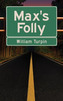 Max's Folly