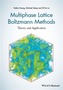 Multiphase Lattice Boltzmann Methods