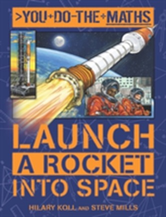 You Do the Maths: Launch a Rocket into Space