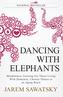 Dancing with Elephants