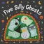Five Silly Ghosts (board book)