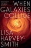 When Galaxies Collide