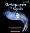 OCTOPUSES & SQUIDS
