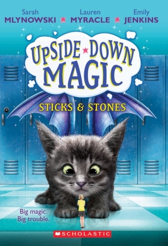 Sticks & Stones (Upside-Down Magic #2)