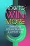 How to Win More