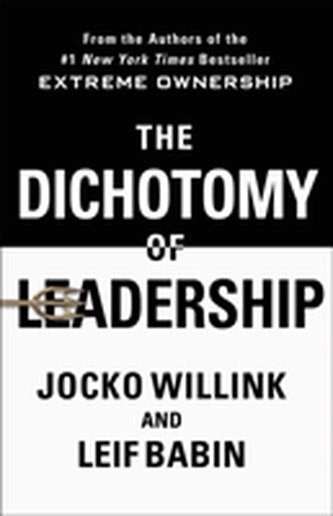 The Dichotomy of Leadership