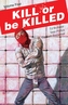 Kill or Be Killed Volume 4