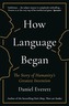 How Language Began