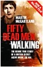Fifty Dead Men Walking