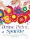 Draw, Paint, Sparkle