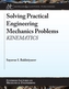Solving Practical Engineering Mechanics Problems