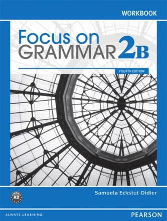 Focus on Grammar Workbook Split 2B