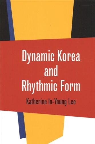 Dynamic Korea and Rhythmic Form