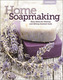 Home Soapmaking
