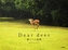 Dear deer