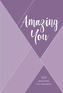 Amazing You